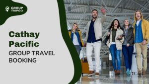 Cathay Pacific Group Travel Booking