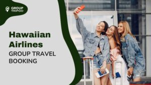 Hawaiian Airlines Group Travel Booking
