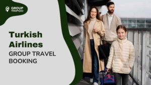 Turkish Airlines Group Travel Booking