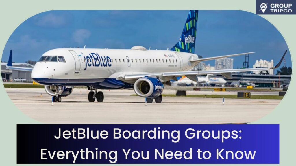 JetBlue Boarding Groups
