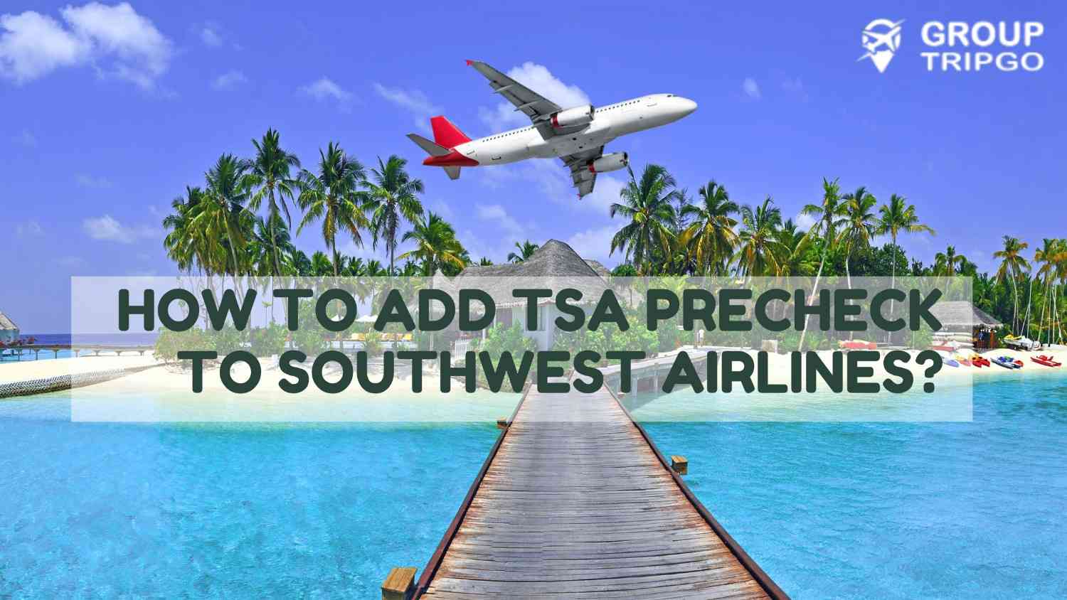 TSA PreCheck to Southwest Airlines
