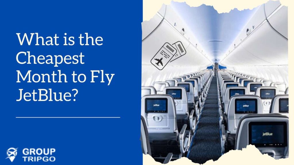 What is the Cheapest Month to Fly JetBlue?